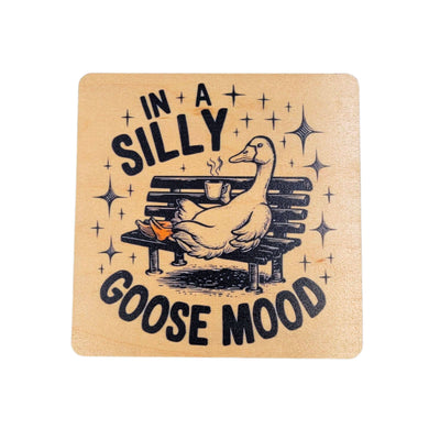 Coasters - In A Silly Goose Mood Funny Wood Coaster