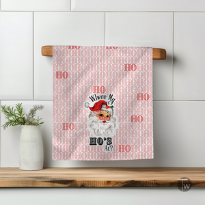 Where My Ho's At? Holiday Christmas Kitchen Tea Towel