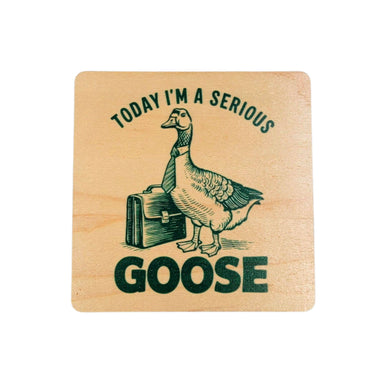 Coasters - I'm A Serious Goose Funny Wood Coaster