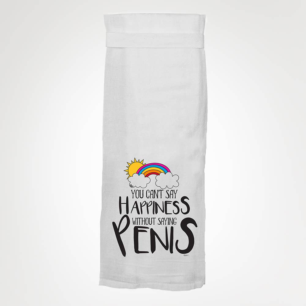 You Can't Say Happiness Without Penis | Funny Kitchen Towels