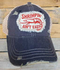 !Hats Shrimpin' Ain't Easy