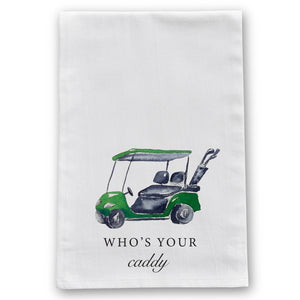 Who's Your Caddy Funny Golf Tea Towel