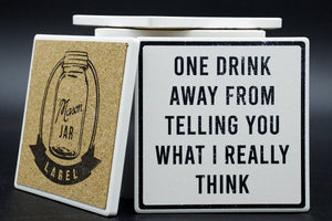 !Coasters One drink away